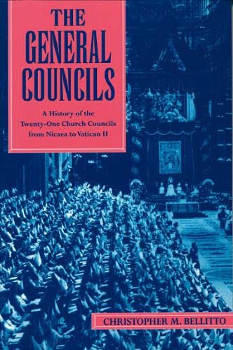 Image of book cover for The General Councils: A History of the Twenty-One Church Councils from Nicaea to Vatican II by Christopher Bellitto